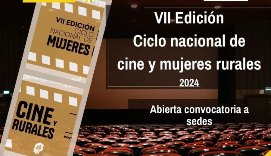 Abierto el plazo para acoger proyecciones del Ciclo Nacional de Cine y Mujeres Rurales 2024