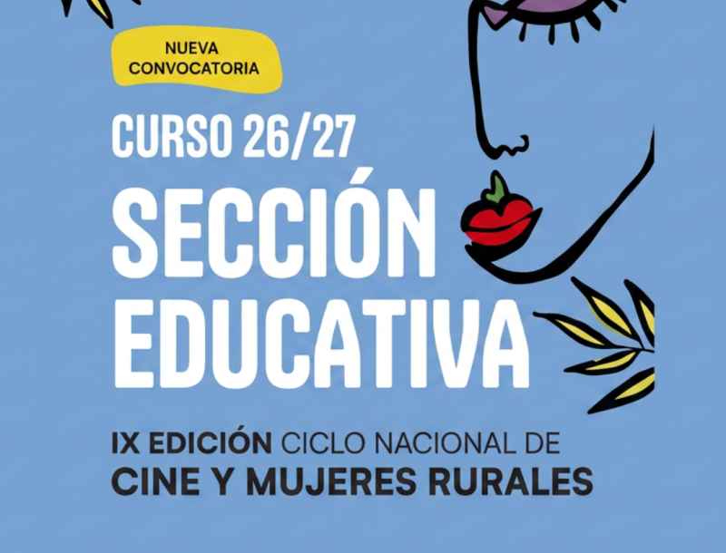 Abierta la convocatoria para participar en la sección educativa del Ciclo Nacional de Cine y Mujeres Rurales en 2026-2027