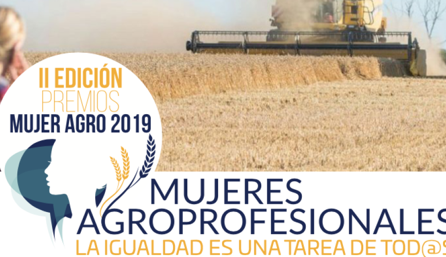 Abierta la convocatoria de los II Premios Mujer Agro 2019