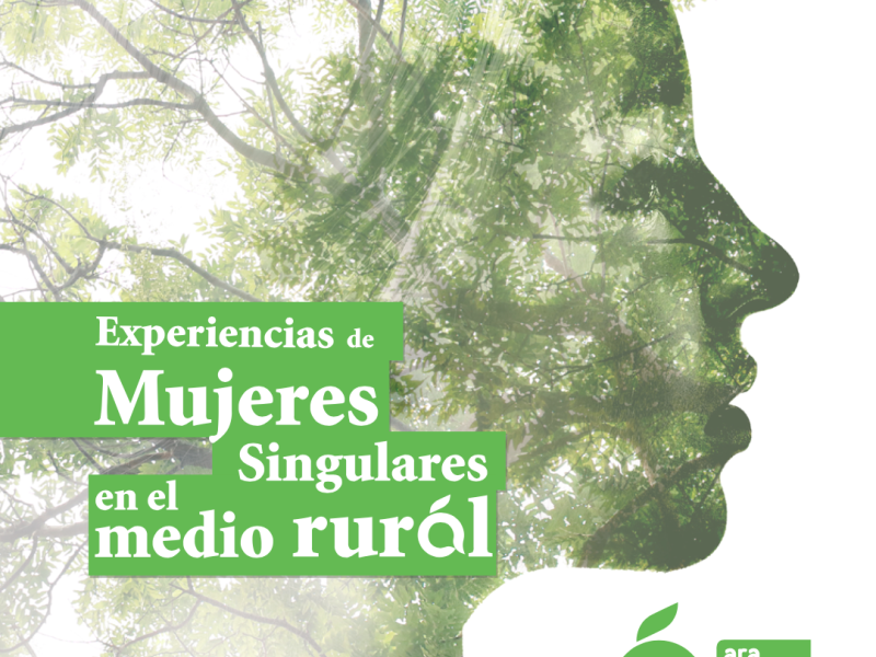 ARA publica el libro interactivo “Experiencias de mujeres singulares en el medio rural”