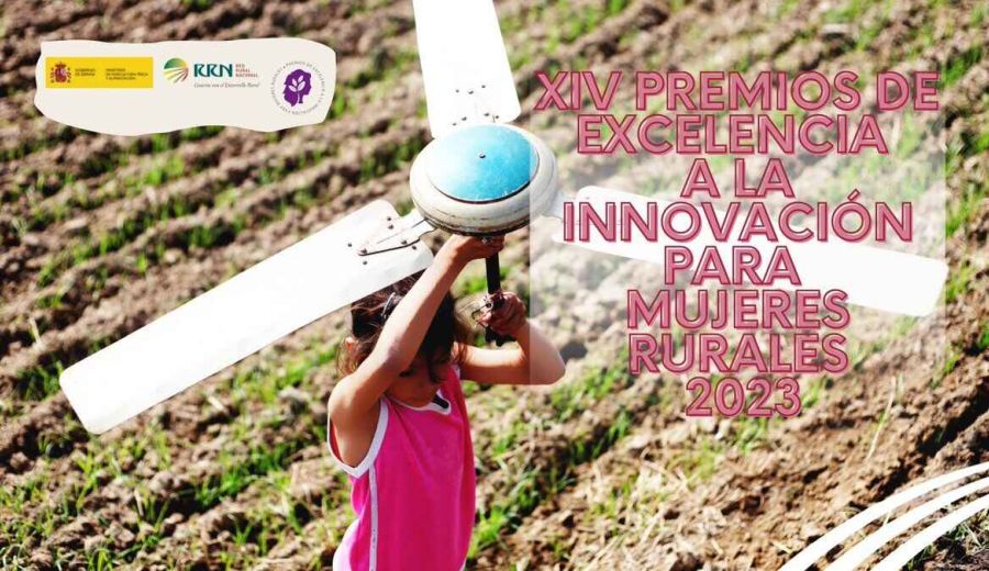 El Ministerio de Agricultura convoca los XIV Premios de Excelencia a la Innovación para Mujeres Rurales