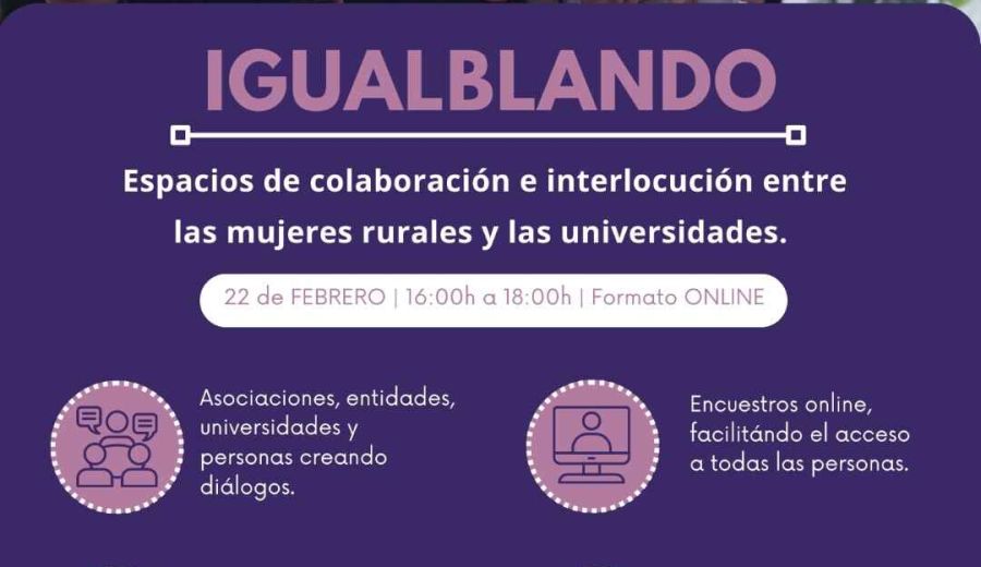 Igualblando: Espacios de colaboración e interlocución entre las mujeres rurales y las universidades
