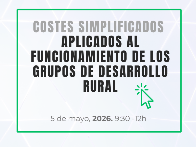 Formación ARA:  Costes Simplificados aplicados a los Grupos de Desarrollo Rural