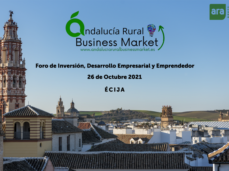 ARA organiza el Foro de inversión, desarrollo empresarial y emprendedor en Écija (Sevilla)