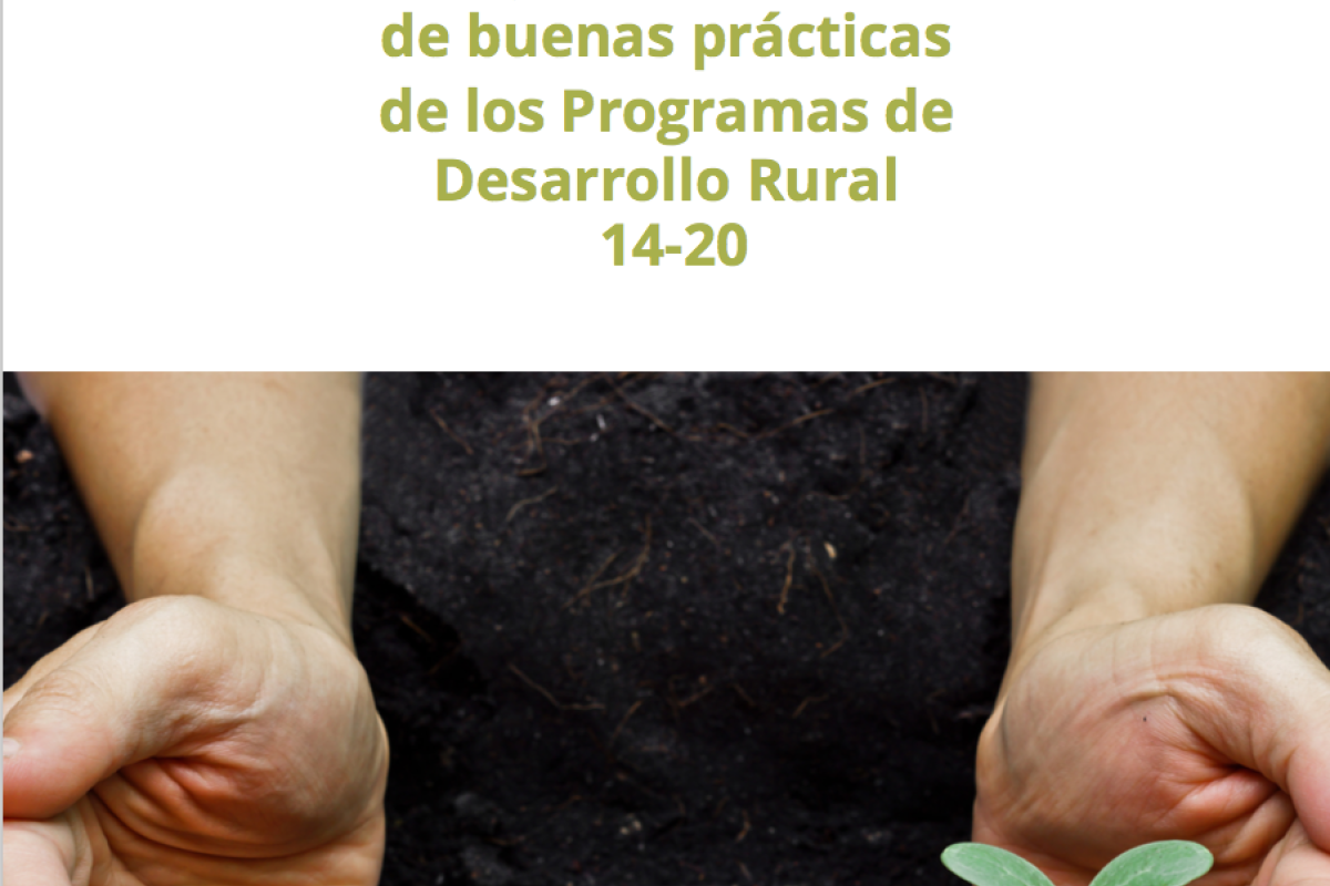 La Red Rural Nacional presenta la publicación “Recopilación de proyectos de buenas prácticas de los Programas de Desarrollo Rural 2014-2020”