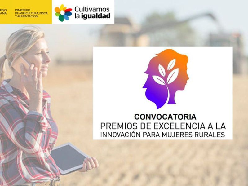 El Ministerio de Agricultura, Pesca y Alimentación concede los premios de Excelencia a la Innovación para Mujeres Rurales