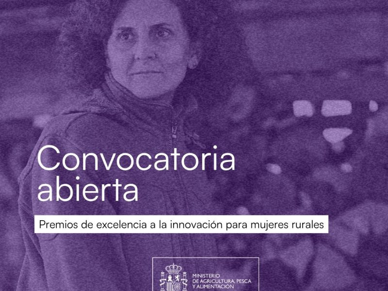 El Ministerio de Agricultura, Pesca y Alimentación convoca los XVII Premios de Excelencia a la Innovación para Mujeres Rurales 2026