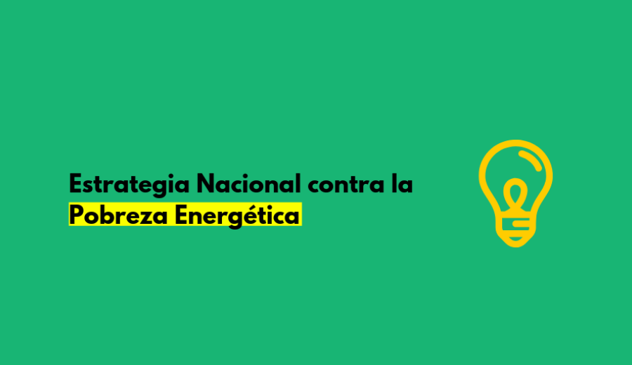 El Gobierno aprueba la Estrategia Nacional contra la Pobreza Energética 2019-2024