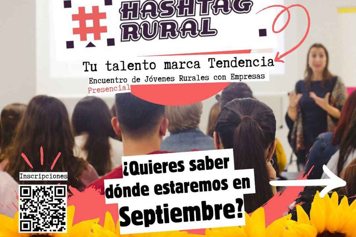 Llega Hashtag Rural, el encuentro de la juventud rural de Andalucía con empresas