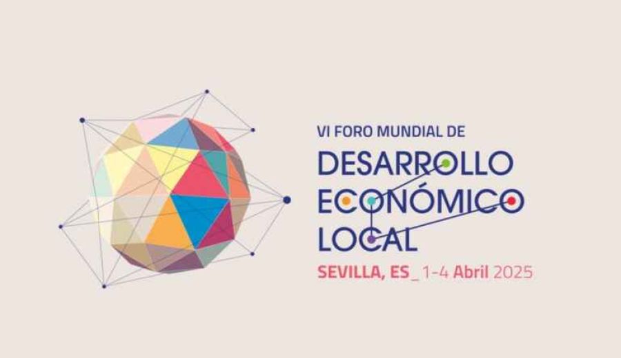 Sevilla acoge la próxima semana el VI Foro Mundial de Desarrollo Económico