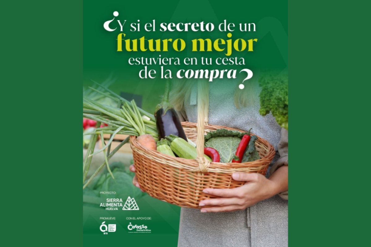 SierraAlimenta Huelva lanza la campaña #MejorDeCerca para fomentar el consumo de productos locales y agroecológicos