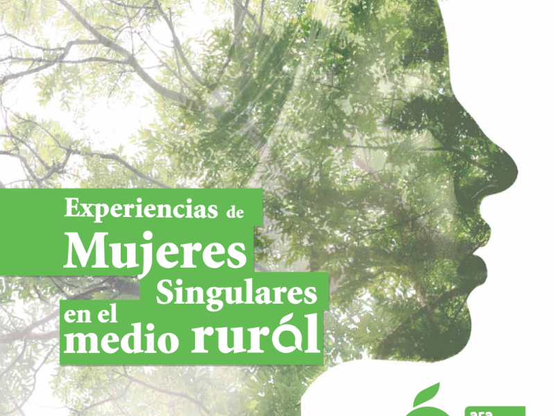 ARA ultima el libro “Experiencias de Mujeres Singulares en el medio rural”