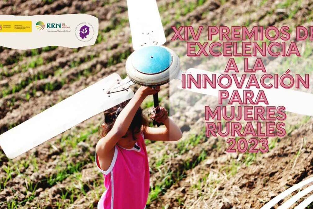 El Ministerio de Agricultura convoca los XIV Premios de Excelencia a la Innovación para Mujeres Rurales