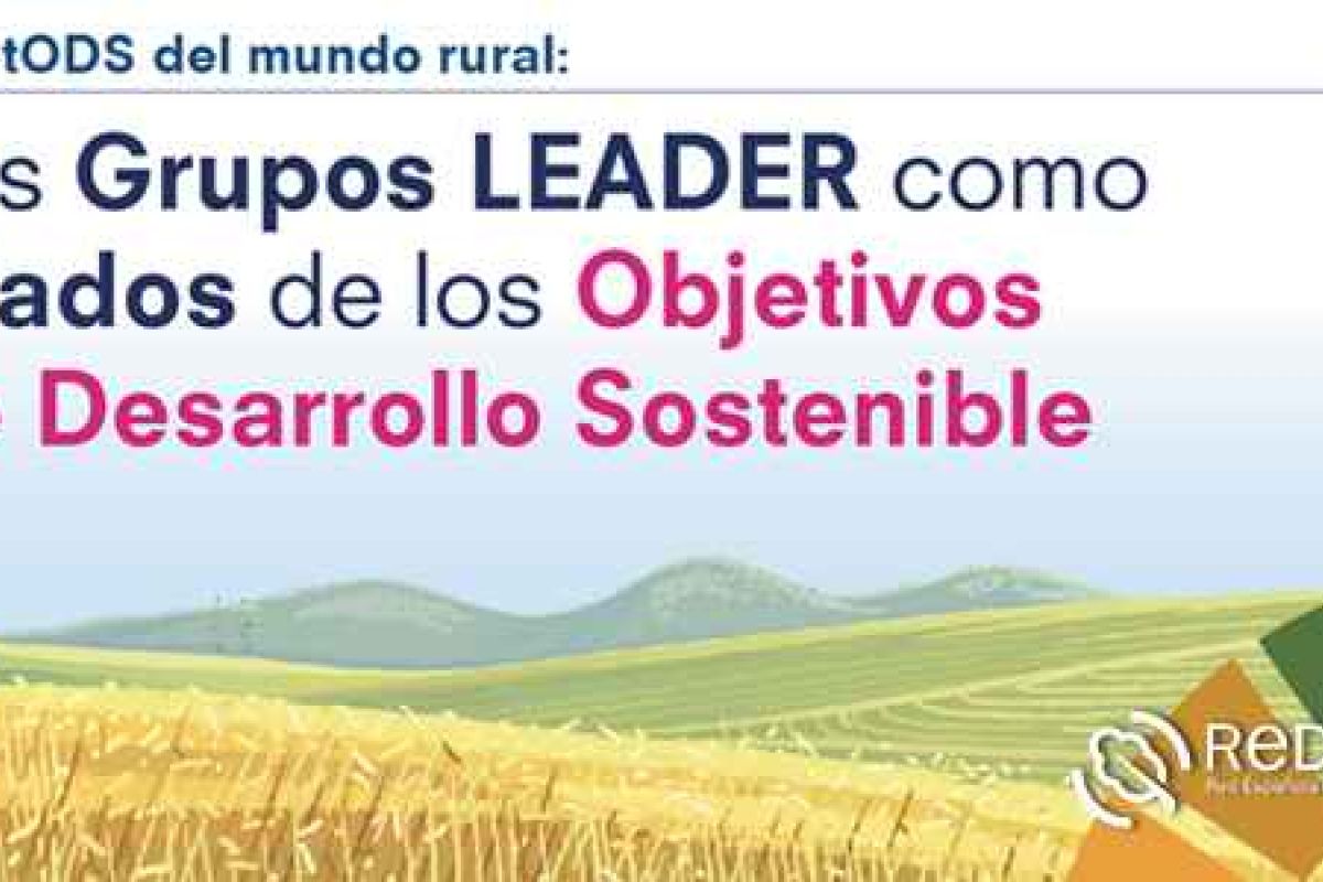 REDR lanza «17 retODS del mundo rural», una serie de boletines informativos para que los GDR se impliquen en los Objetivos de Desarrollo Sostenible