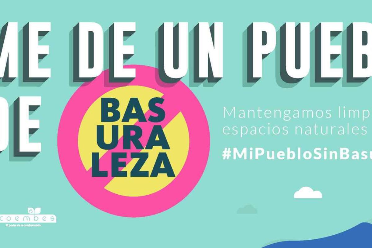 El Proyecto LIBERA lanza la iniciativa #MiPuebloSinBasuraleza, con la que se quiere poner en valor los pueblos y entornos naturales y rurales este verano