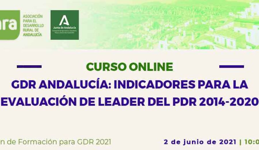 Curso online: “GDR de Andalucía: indicadores para la evaluación de LEADER en el PDR 2014-2020”