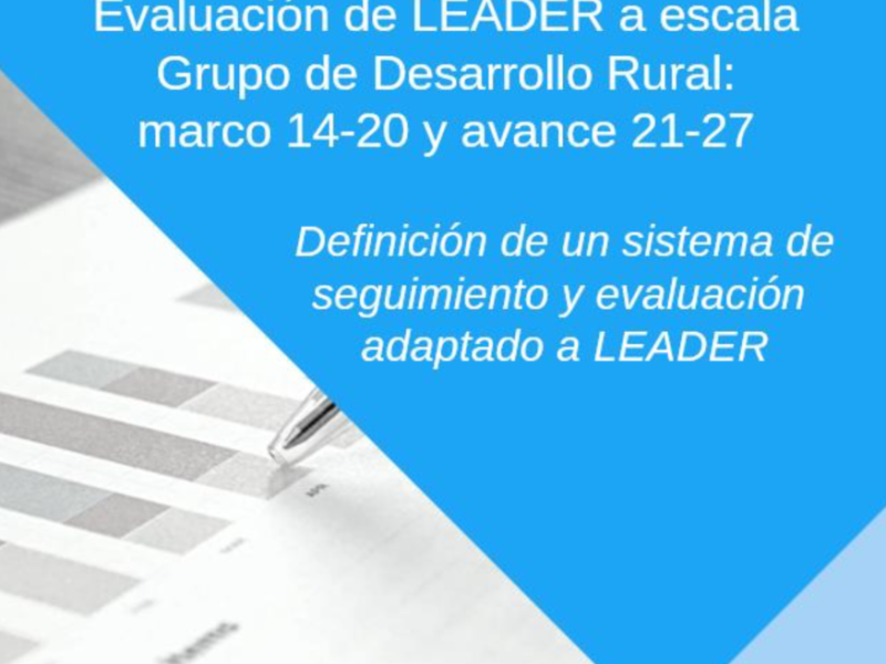 ARA publica el estudio “Evaluación de LEADER a escala Grupo de Desarrollo Rural: marco 2014-2020 y avance 2021-2027”