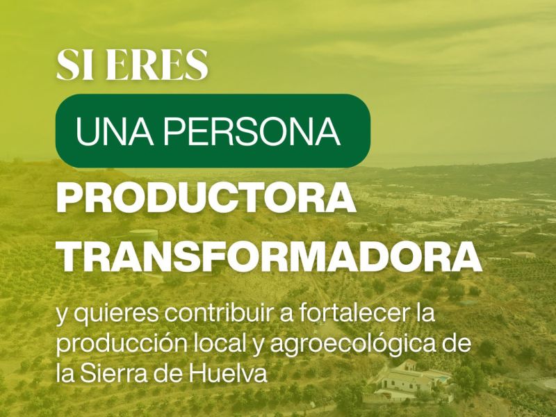 Únete al catálogo de productores y productoras locales de la Sierra de Huelva y Cuenca Minera