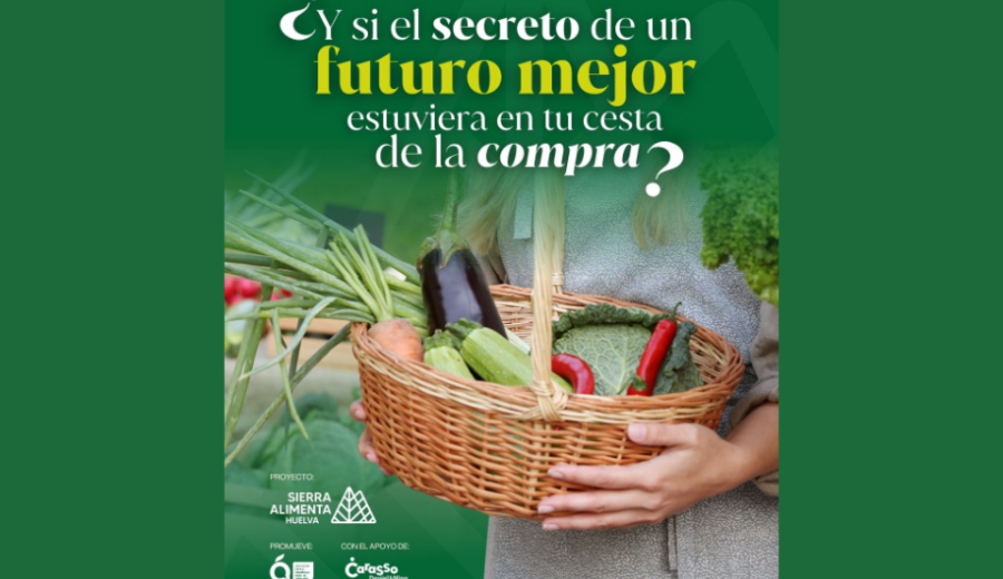 SierraAlimenta Huelva lanza la campaña #MejorDeCerca para fomentar el consumo de productos locales y agroecológicos