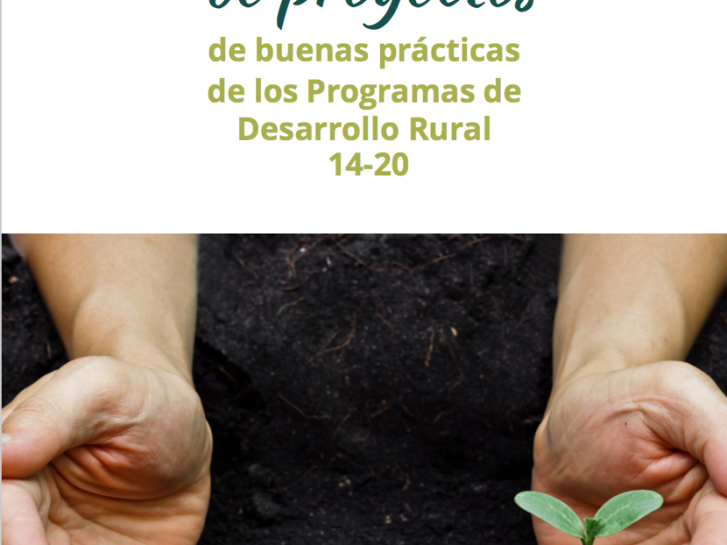 La Red Rural Nacional presenta la publicación “Recopilación de proyectos de buenas prácticas de los Programas de Desarrollo Rural 2014-2020”