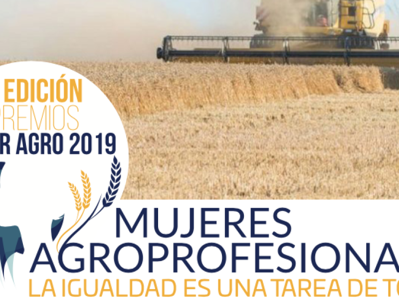 Abierta la convocatoria de los II Premios Mujer Agro 2019