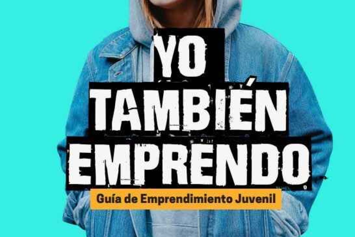 Guía de emprendimiento juvenil “Yo también emprendo”