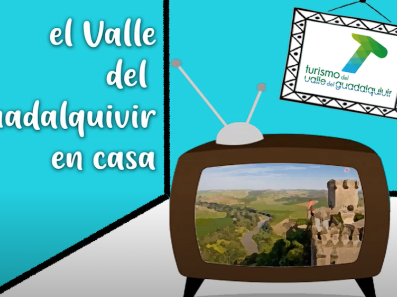 El GDR Medio Guadalquivir impulsa la campaña “El Valle del Guadalquivir en Casa” para promocionar el turismo en la comarca