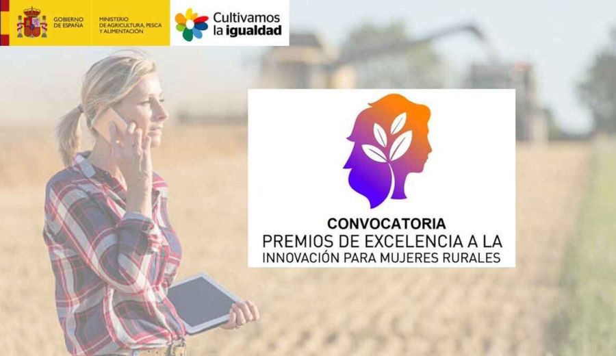 El Ministerio de Agricultura, Pesca y Alimentación concede los premios de Excelencia a la Innovación para Mujeres Rurales