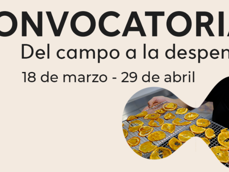 Abierta la cuarta convocatoria de Del Campo a la Despensa para apoyar proyectos de producción alimentaria