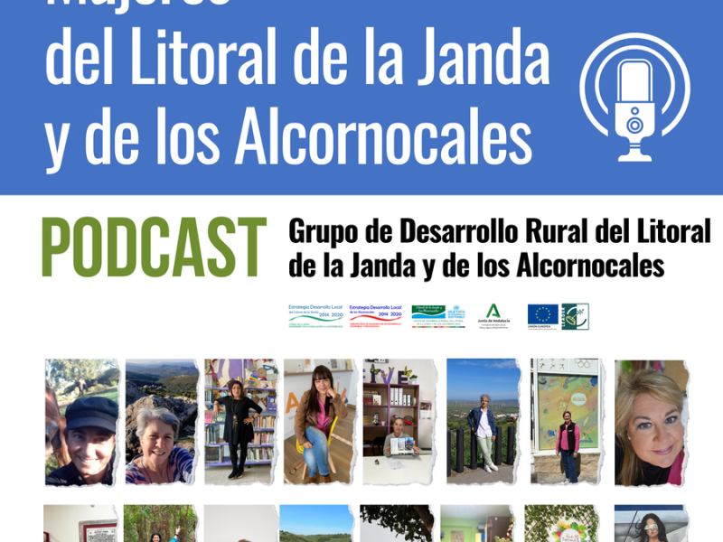 Mujeres del Litoral de la Janda y de los Alcornocales, el nuevo podcast del Grupo de Desarrollo Rural