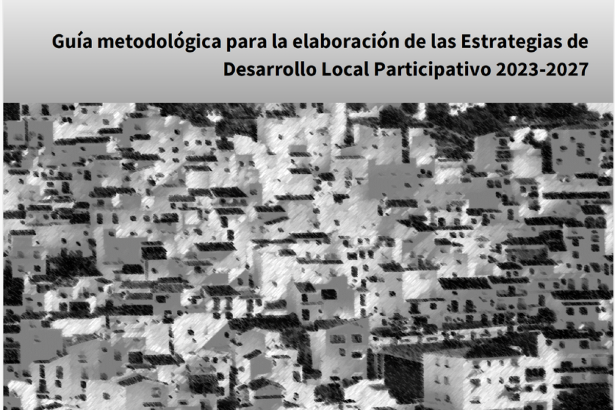  Guía metodológica para la elaboración de las Estrategias de Desarrollo Local Participativo 2023-2027 
