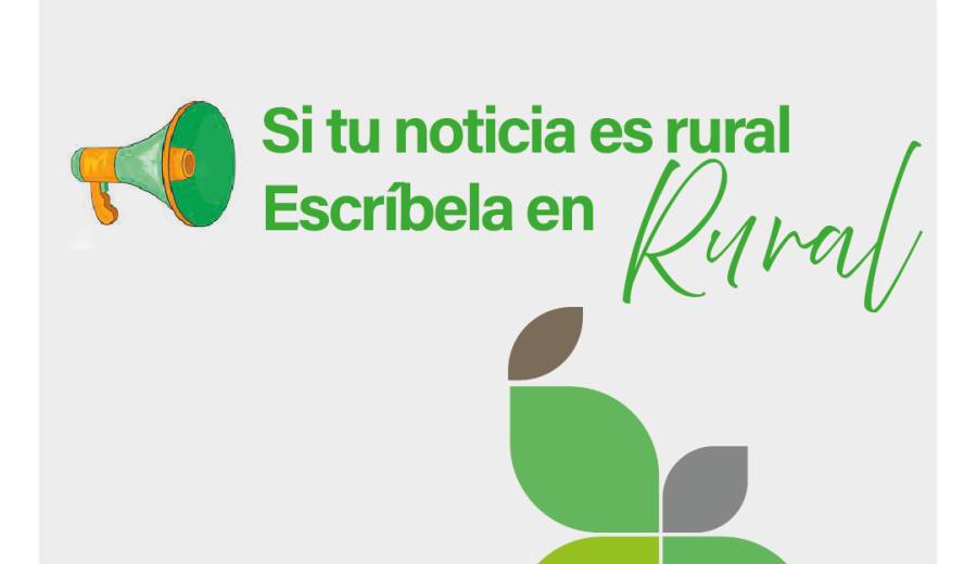 Si tu noticia es rural ¡Escríbela en rural!, la  campaña de ARA para que los medios de comunicación conozcan a los Grupos de Desarrollo